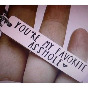 You're My Favorite As*hole Keychain Stainless Steel Silver Gift Funny Humor NWT